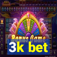 3k bet
